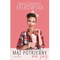 Wydawnictwa Videograf SA Mąż potrzebny na już Małgorzata Falkowska - Literatura obyczajowa - miniaturka - grafika 2