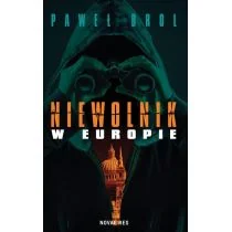 Niewolnik W Europie Paweł Brol - Powieści sensacyjne Niewolnik W Europie Paweł Brol - Powieści sensacyjne - miniaturka - grafika 1