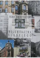 Książki o kulturze i sztuce - Perły architektury województwa śląskiego - miniaturka - grafika 1