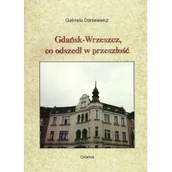 Przewodniki - Gdańsk - wrzeszcz co odszedł w przeszłość - miniaturka - grafika 1