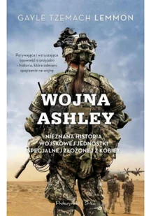 Wojna Ashley. Nieznana historia wojskowej jednostki specjalnej złożonej z kobiet - Historia świata - miniaturka - grafika 2