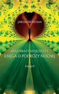 Psychologia - Krajobraz mojej duszy Księga o podróży nocnej Księga 2 - Jarosław Bzoma - miniaturka - grafika 1