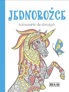 Rea Kolorowanki dla dorosłych Jednorożce - Kolorowanki, wyklejanki - miniaturka - grafika 2