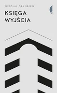 Proza - Mikołaj Grynberg Księga Wyjścia - miniaturka - grafika 1
