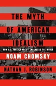 Archeologia - The Myth of American Idealism - Chomsky, Noam, Robinson, Nathan - miniaturka - grafika 1