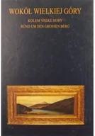 Książki o kulturze i sztuce - Wokół wielkiej Góry - miniaturka - grafika 1