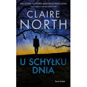 Thrillery - Claire North U schyłku dnia - miniaturka - grafika 1