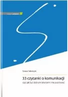 Rozwój osobisty - 33 czytanki o komunikacji, czyli jak być dobrym lekarzem i nie zwariować - miniaturka - grafika 1