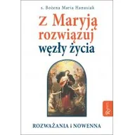 Religia i religioznawstwo - Hanusiak Bożena Z MARYJĄ ROZWIĄZUJ WĘZŁY ŻYCIA - miniaturka - grafika 1
