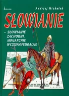 Historia świata - Słowianie - Słowianie Zachodni. Monarchie Wczesnofeudalne - miniaturka - grafika 1