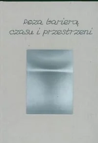 Poza barierą czasu i przestrzeni - Systemy operacyjne i oprogramowanie - miniaturka - grafika 1