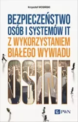 Bezpieczeństwo osób i systemów IT z wykorzystaniem białego wywiadu - E-booki - nauka - miniaturka - grafika 1