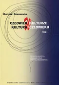 Kulturoznawstwo i antropologia - UMCS Wydawnictwo Uniwersytetu Marii Curie-Skłodows Człowiek w kulturze, kultura w człowieku. Tom 1 Urszula Kusio, Karolina Szcześniak - miniaturka - grafika 1