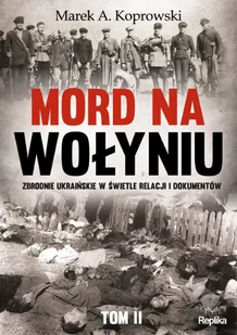 Mord na Wołyniu - Historia świata - miniaturka - grafika 1