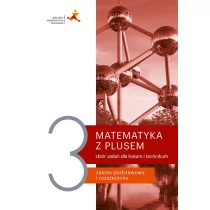 GDAŃSKIE WYDAWNICTWO OŚWIATOWE Nowe matematyka z plusem zbiór zadań do liceum i technikum dla klasy 3 - Pozostałe książki - miniaturka - grafika 1