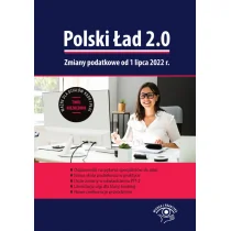 Polski Ład 2.0. Zmiany podatkowe od 1 lipca 2022 r. - Filozofia i socjologia - miniaturka - grafika 1