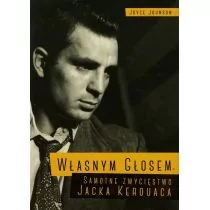 Axis Mundi Własnym głosem Samotne zwycięstwo Jacka Kerouaca - Joyce Johnson - Biografie i autobiografie - miniaturka - grafika 1