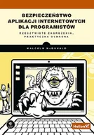 Książki o programowaniu - Helion Bezpieczeństwo aplikacji internetowych dla programistów - miniaturka - grafika 1