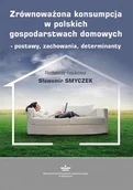 Biznes - Zrównoważona konsumpcja w polskich gospodarstwach domowych  postawy, zachowania, determinanty - No author - ebook - miniaturka - grafika 1