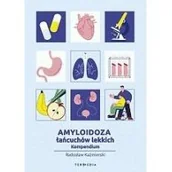 Książki medyczne - Amyloidoza łańcuchów lekkich. Kompendium - miniaturka - grafika 1