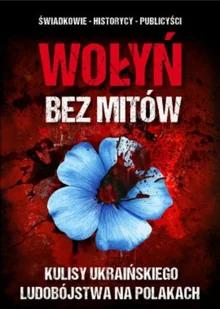 Wołyń bez mitów - Historia świata - miniaturka - grafika 1