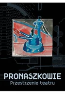 Książki o kulturze i sztuce - Pronaszkowie przestrzenie teatru - miniaturka - grafika 1