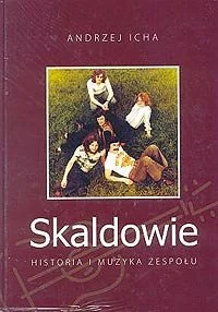 Skaldowie. Historia i Muzyka Zespołu - Książki o kulturze i sztuce - miniaturka - grafika 1