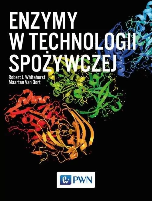 Enzymy w technologii spożywczej - ROBER J. WHITEHURST