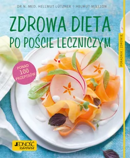 ZDROWA DIETA PO POŚCIE LECZNICZYM HELLMUT LUTZNER - Diety, zdrowe żywienie - miniaturka - grafika 2