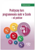 Książki o programowaniu - WIEDZA I PRAKTYKA Piotr Dynia Praktyczny kurs programowania makr w Excelu &#8211; od podstaw - miniaturka - grafika 1