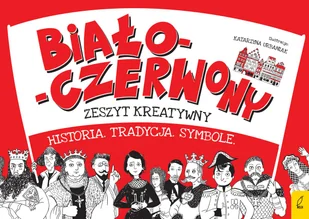 Biało-czerwony zeszyt kreatywny. Historia, tradycja, symbole - Książki edukacyjne - miniaturka - grafika 3