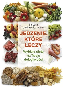Jedzenie Które Leczy - Diety, zdrowe żywienie - miniaturka - grafika 1
