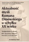 Biografie i autobiografie - Aktualność myśli Romana Dmowskiego u schyłku XX wieku - miniaturka - grafika 1