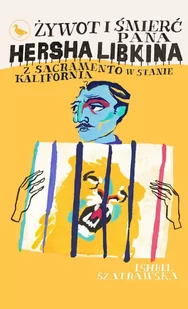 Żywot i śmierć pana Hersha Libkina z Sacramento w stanie Kalifornia - E-booki - literatura polska - miniaturka - grafika 1