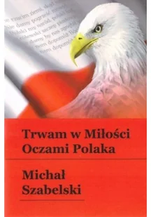Wydawnictwo Literackie Rumak Trwam w Miłości Michał Szabelski - Poezja - miniaturka - grafika 2