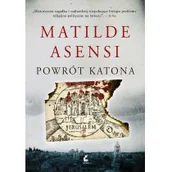 Powieści - Powrót Katona - MATILDE ASENSI - miniaturka - grafika 1