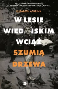 W Lesie Wiedeńskim wciąż szumią drzewa - E-booki - literatura faktu - miniaturka - grafika 1
