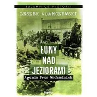 Historia świata - Łuny nad jeziorami. Agonia Prus Wschodnich. Tajemnice Historii - miniaturka - grafika 1
