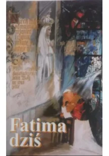 Fatima dziś - Religia i religioznawstwo - miniaturka - grafika 1