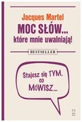 Religia i religioznawstwo - Moc słówhellip które mnie uwalniają - Jacques Martel - książka - miniaturka - grafika 1