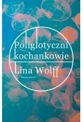 POLIGLOTYCZNI KOCHANKOWIE LINA WOLFF - Proza obcojęzyczna - miniaturka - grafika 2
