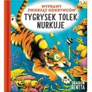 Baśnie, bajki, legendy - AMBER Wyprawy zwierząt odkrywców: Tygrysek Tolek nurkuje - Sharon Rentta - miniaturka - grafika 1