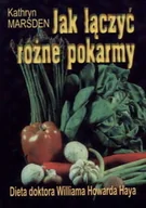 Diety, zdrowe żywienie - Jak łączyć różne pokarmy - miniaturka - grafika 1