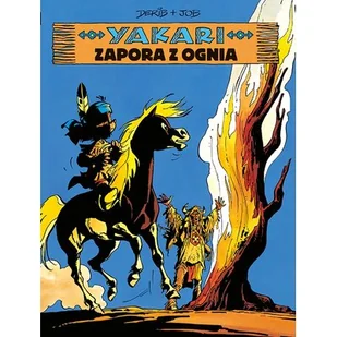 Zapora z ognia. Yakari. Tom 19 - Komiksy dla dzieci - miniaturka - grafika 1