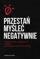 E-booki - poradniki - Przestań myśleć negatywnie - miniaturka - grafika 1