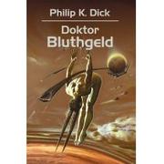 Literatura przygodowa - Rebis Doktor Bluthgeld - Philip K. Dick - miniaturka - grafika 1