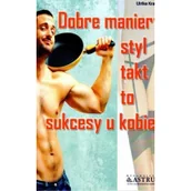 Pedagogika i dydaktyka - Dobre maniery styl takt to sukcesy kobiety - Krages Ulrike - miniaturka - grafika 1