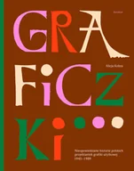 Książki o kulturze i sztuce - Graficzki. Nieopowiedziane historie polskich projektantek grafiki użytkowej 1945–1989 - miniaturka - grafika 1