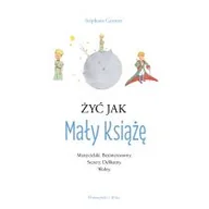 Książki medyczne - Żyć jak Mały Książę Nowa - miniaturka - grafika 1