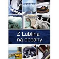 Pamiętniki, dzienniki, listy - Z Lublina na oceany - Sak Zbigniew - miniaturka - grafika 1